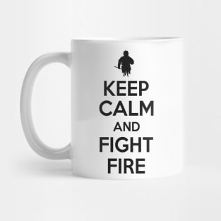 Keep calm and fight fire Mug